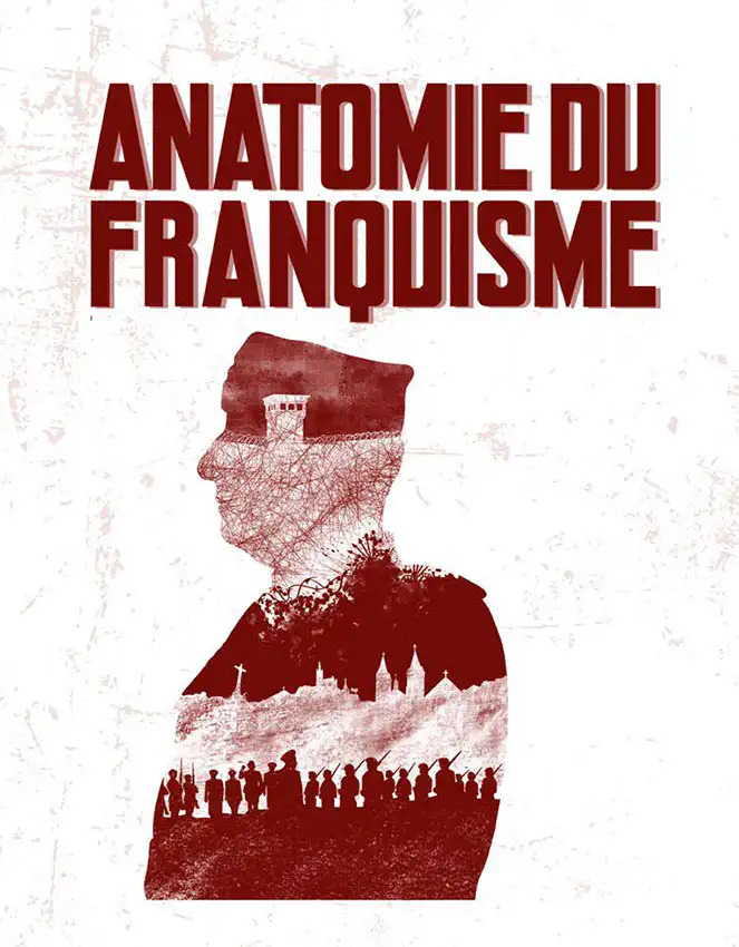 Franquisme : Histoire et Présence